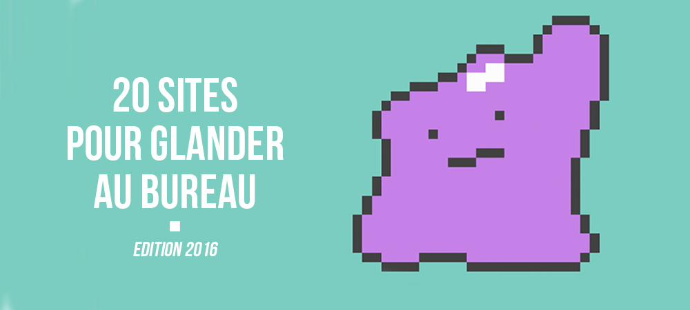 20 sites pour glander au bureau