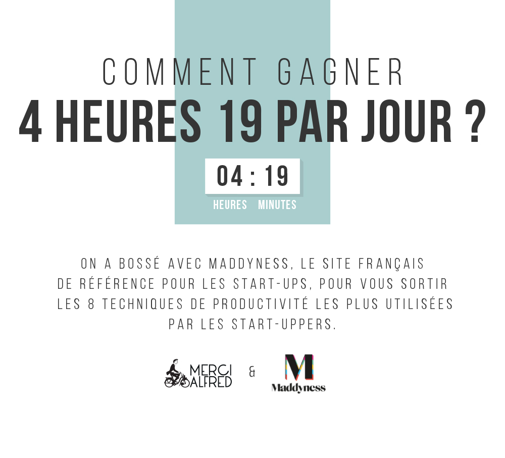 Comment gagner 4h19 par jour ?