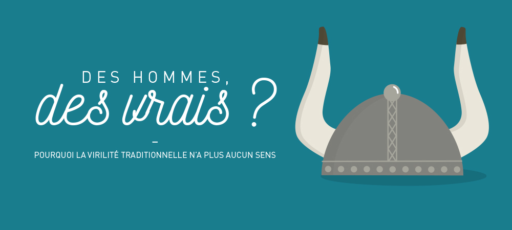 Des hommes, des vrais ?